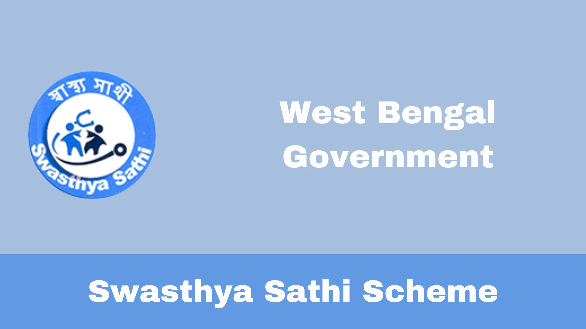 Swasthya Sathi Scheme